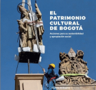 Imagen de apoyo de  El Patrimonio Cultural de Bogotá, acciones para su sostenibilidad y apropiación social