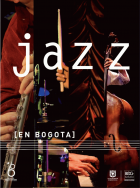 Imagen de apoyo de  Jazz en Bogotá / investigación y textos Javier Aguilera ... [et al.].