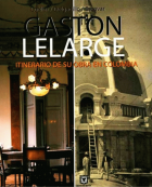 Imagen de apoyo de  Gastón Lelarge: Itinerario de su Obra en Colombia / Marcela Cuéllar, Hugo Delgadillo, Alberto Escovar.